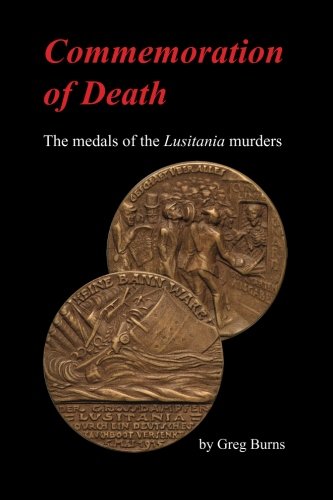 Commemoration of Death: The medals of the Lusitania murders von CreateSpace Independent Publishing Platform